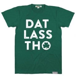 Tipsy Elves Men's Dat Lass Tho Tee