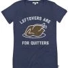 Tipsy Elves Women's Leftovers Are For Quitters Tee