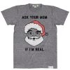 Tipsy Elves Men's Ask Your Mom If I'm Real Tee (Grey)